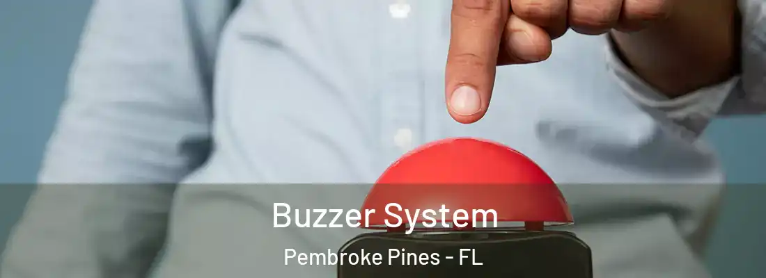  Buzzer System Pembroke Pines - FL