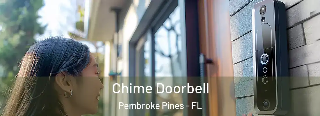  Chime Doorbell Pembroke Pines - FL