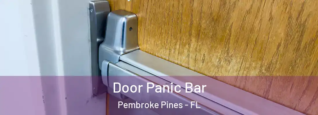  Door Panic Bar Pembroke Pines - FL