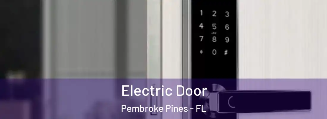  Electric Door Pembroke Pines - FL