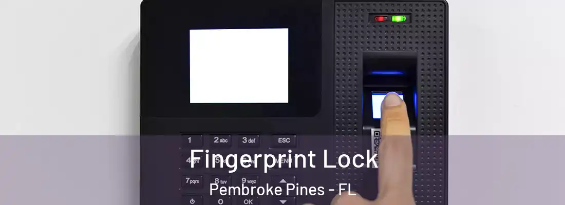  Fingerprint Lock Pembroke Pines - FL