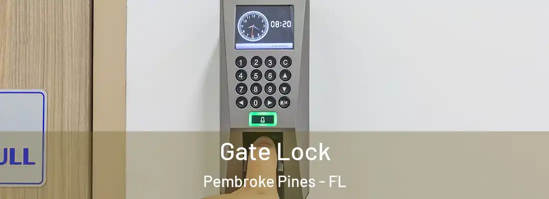  Gate Lock Pembroke Pines - FL