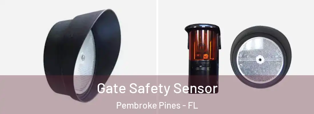  Gate Safety Sensor Pembroke Pines - FL