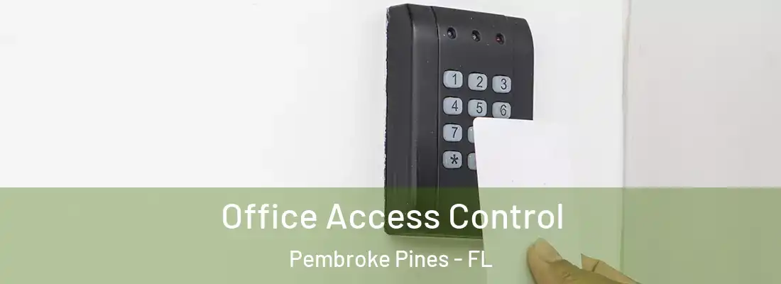  Office Access Control Pembroke Pines - FL