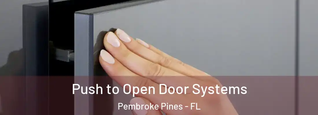 Push to Open Door Systems Pembroke Pines - FL