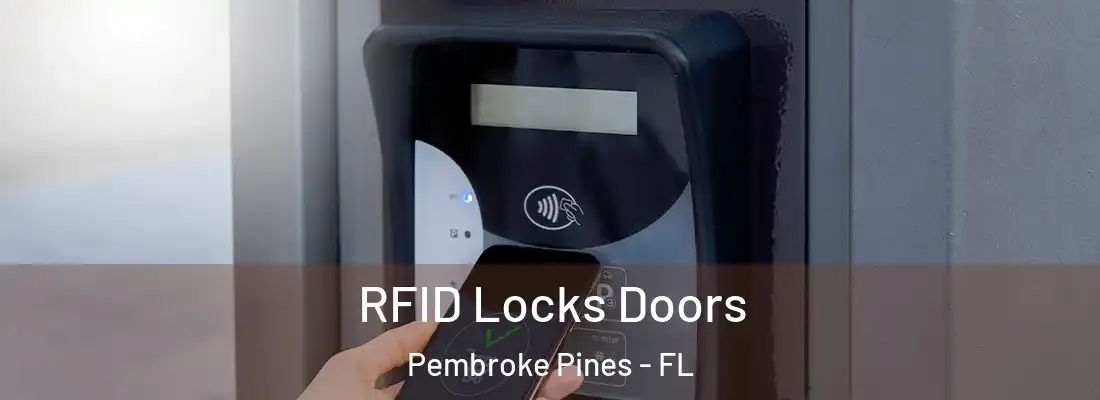  RFID Locks Doors Pembroke Pines - FL