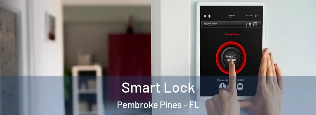  Smart Lock Pembroke Pines - FL